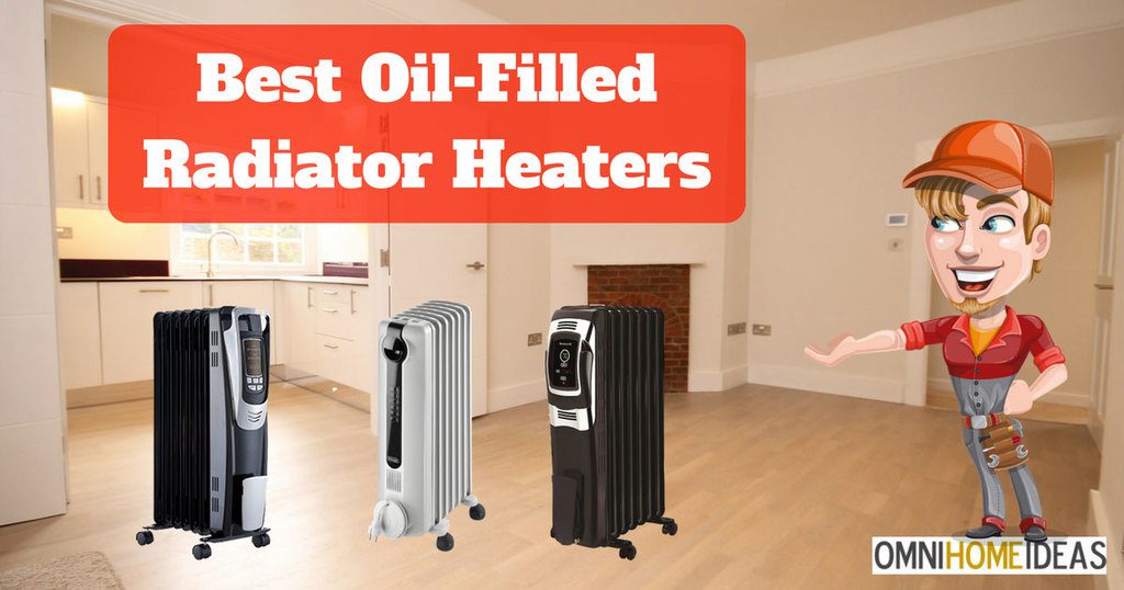 best oil filled radiator heaters