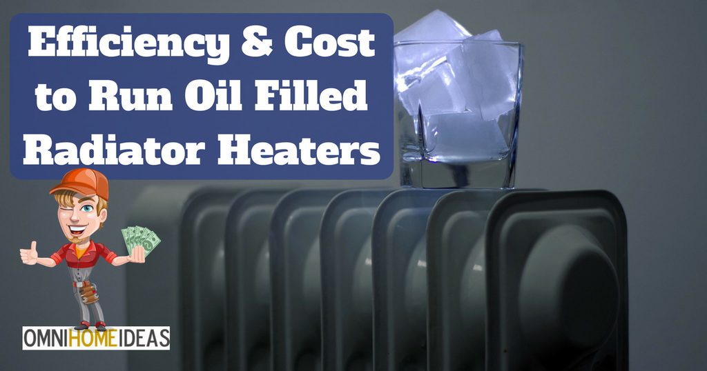 efficiency and cost to run oil filled radiator heaters