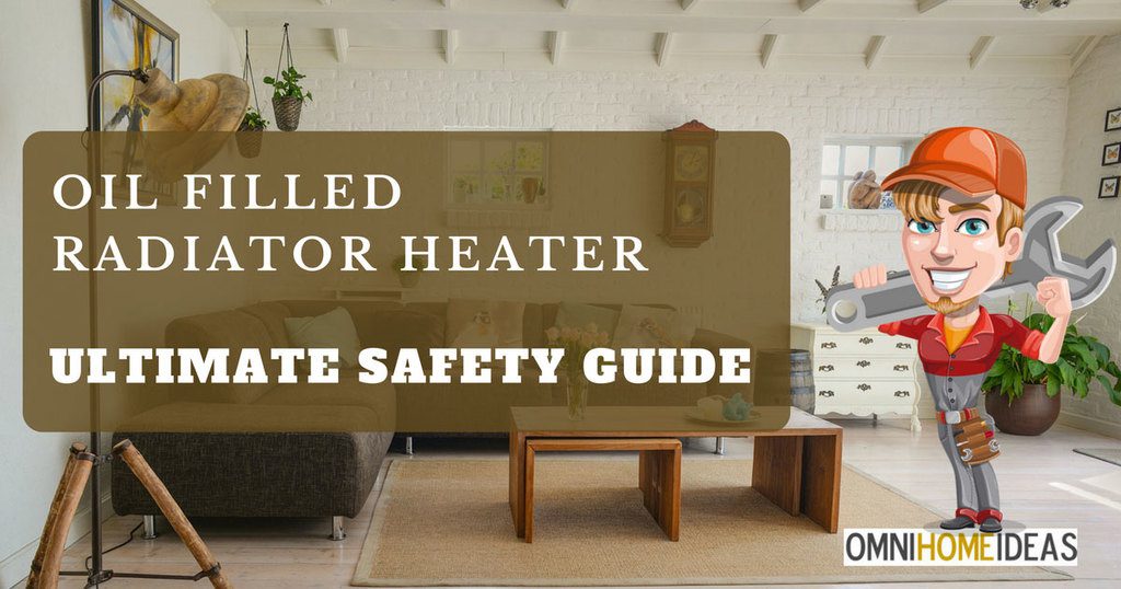 oil filled radiator heater safety guide