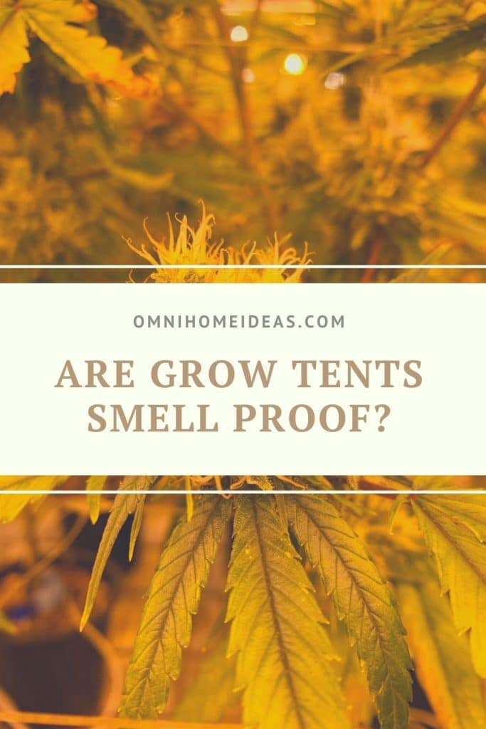 are grow tents smell proof pin