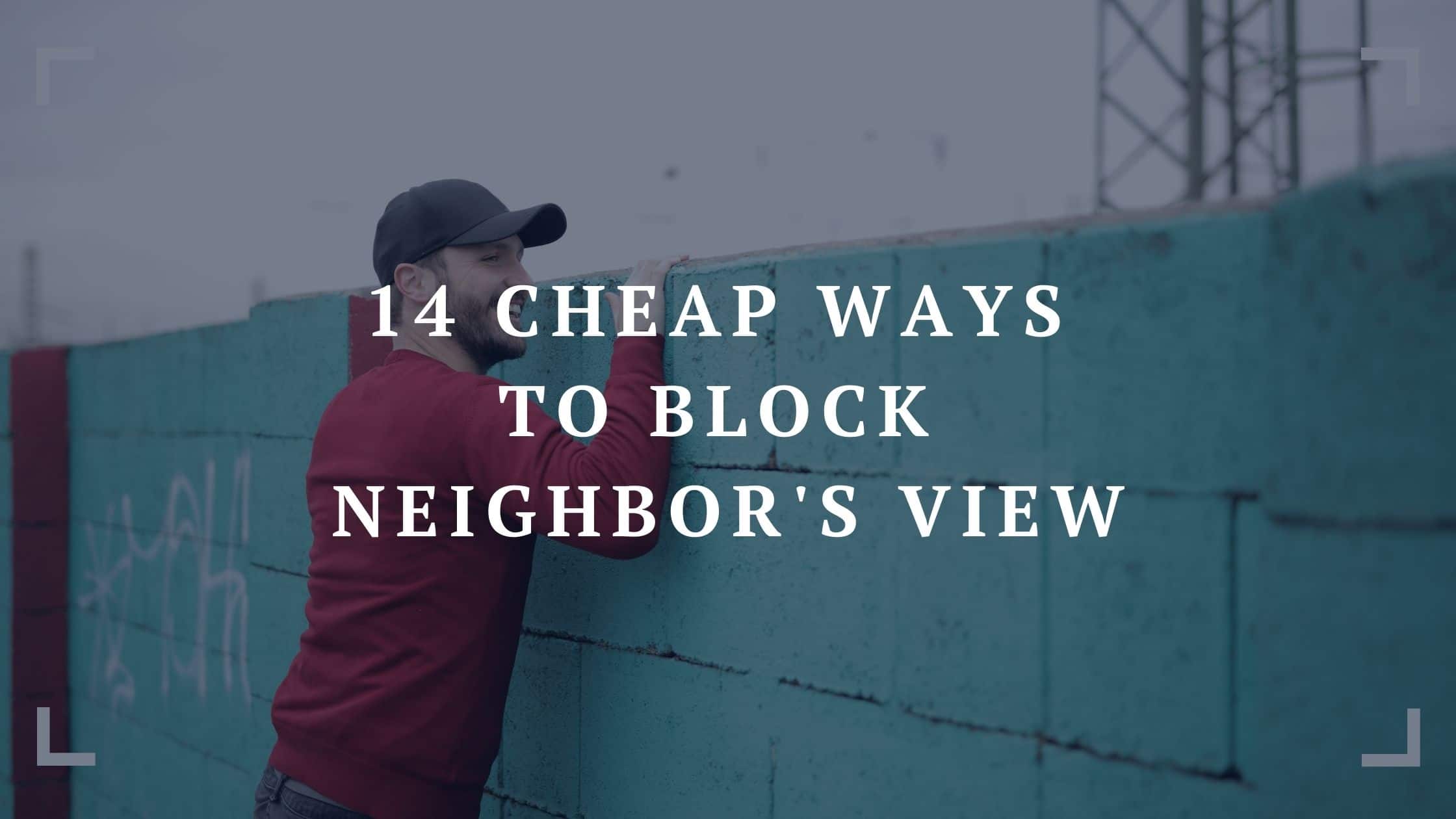 how to block neighbors view