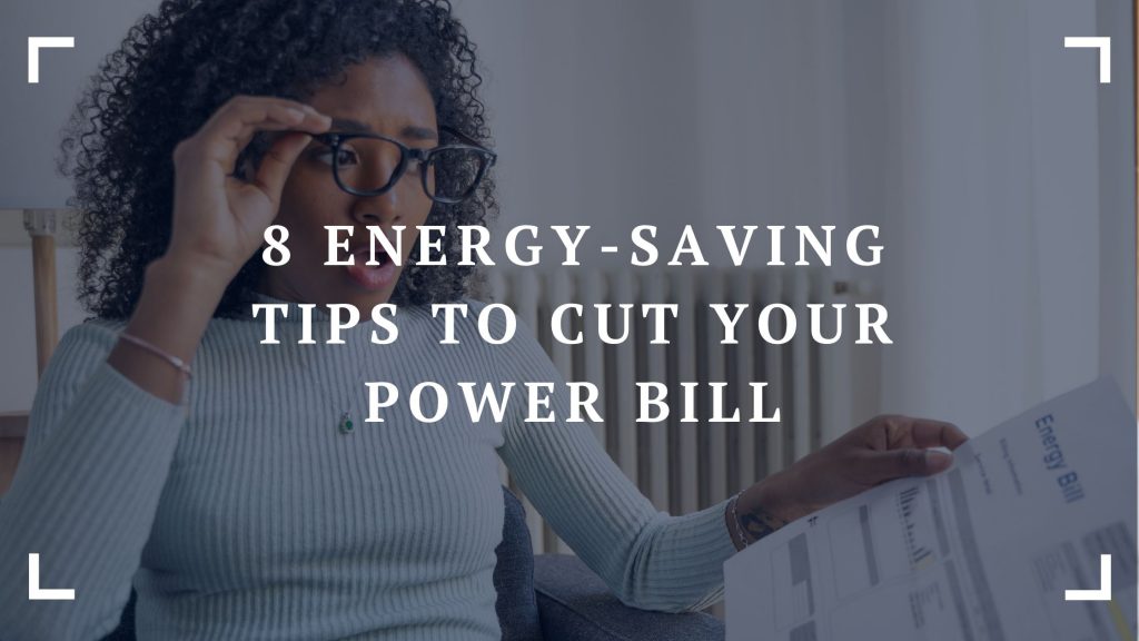 8 energy saving tips to cut your power bill