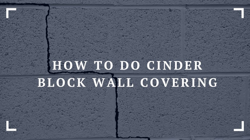 cinder block wall covering