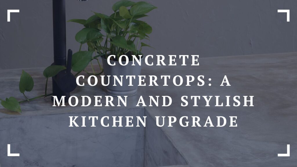 concrete countertops a modern and stylish kitchen upgrade