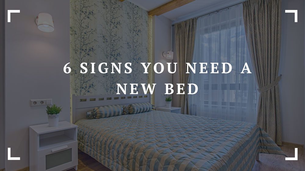 6 signs you need a new bed