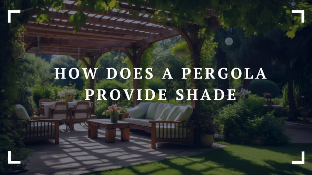 how does a pergola provide shade