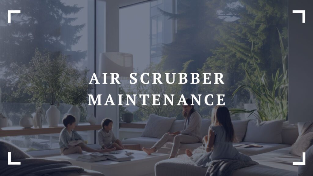air scrubber maintenance