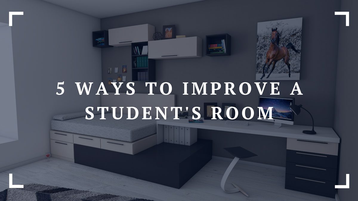 5 ways to improve a students room