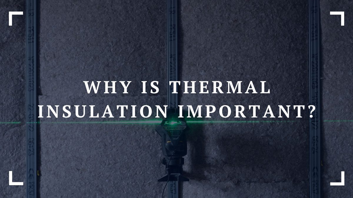why is thermal insulation important
