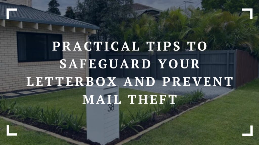 practical tips to safeguard your letterbox and prevent mail theft