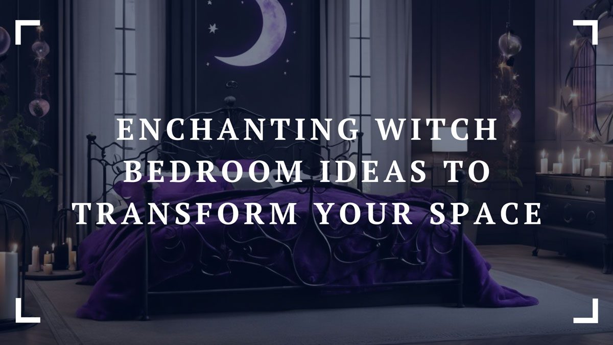 enchanting witch bedroom ideas to transform your space