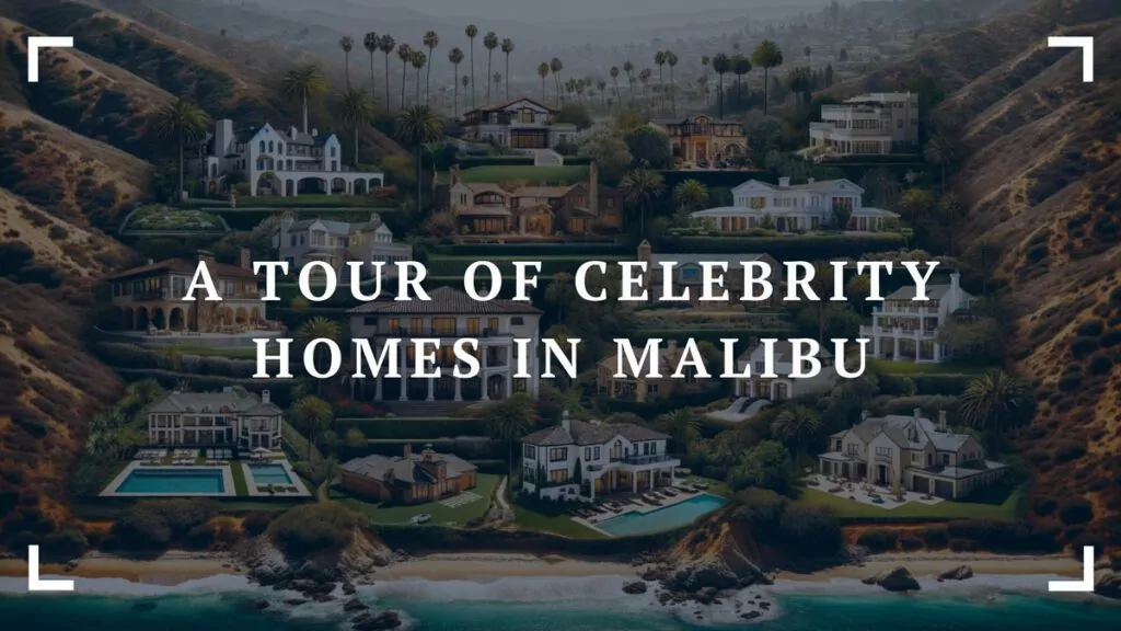 celebrity homes in malibu