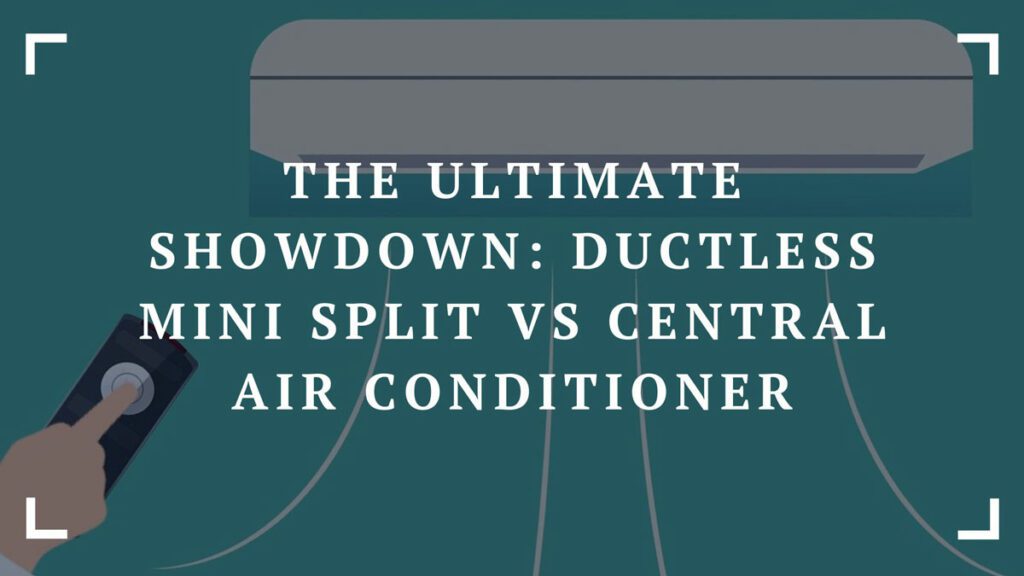 ductless mini split vs central air conditioner