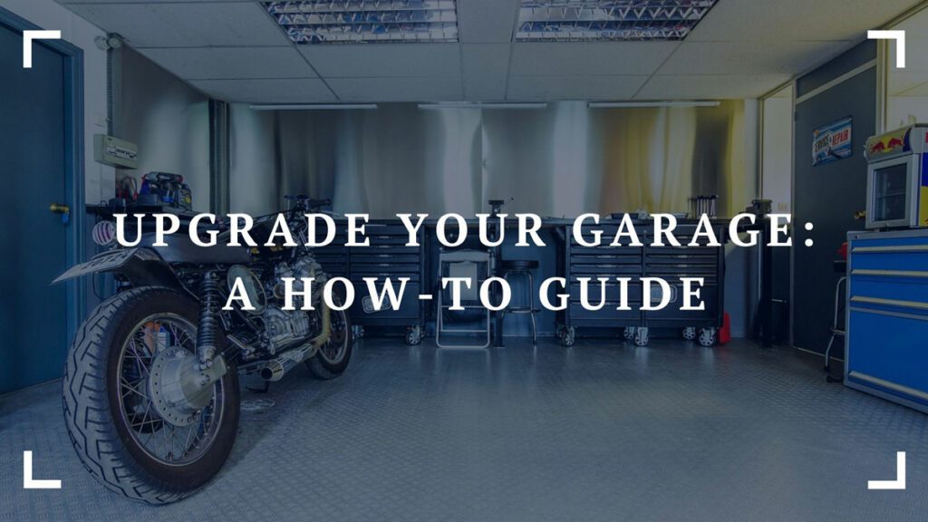 upgrade your garage a how to guide