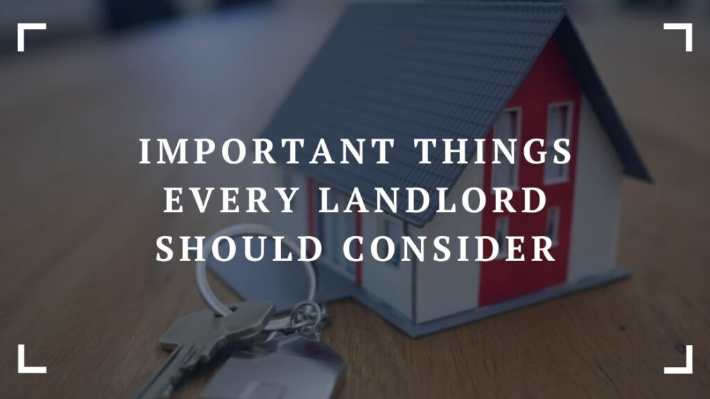 important things every landlord should consider