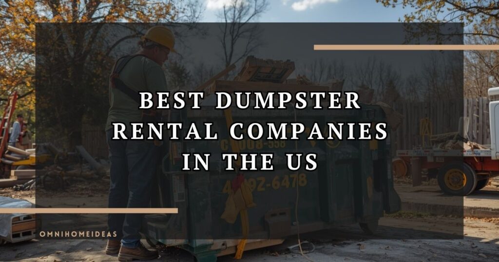 Best Dumpster Rental Companies In The US