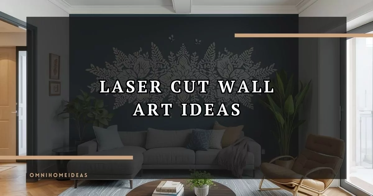 10 Stunning Laser Cut Wall Art Ideas To Transform Your Space