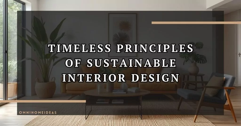 Timeless Principles Of Sustainable Interior Design