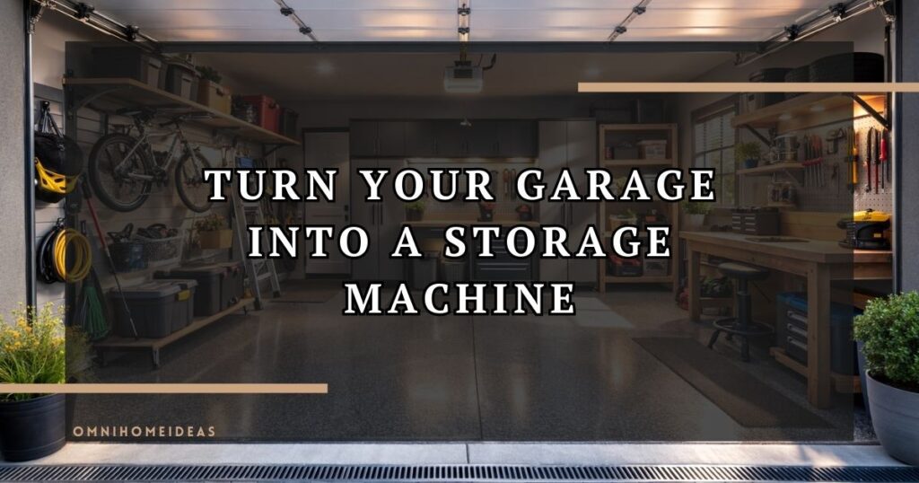Garage Spaces That Work Harder Maximize Storage & Parking