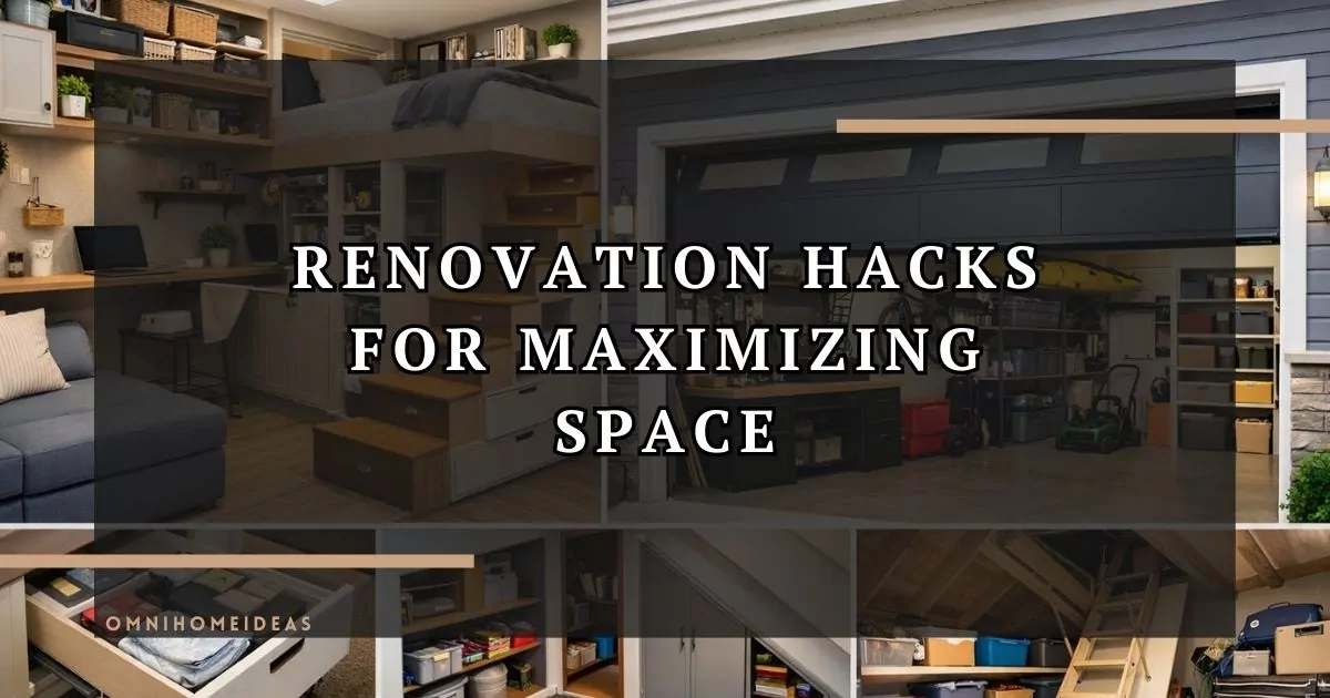 Upgrade Small Home Renovation Hacks For Maximizing Space