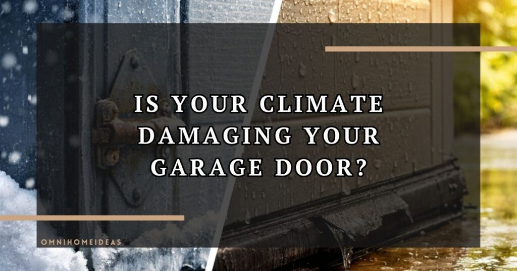 How Climate Affects Your Garage Door Performance Insights
