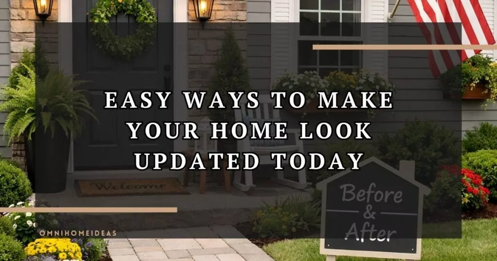 How To Make Your Home Look Updated Today