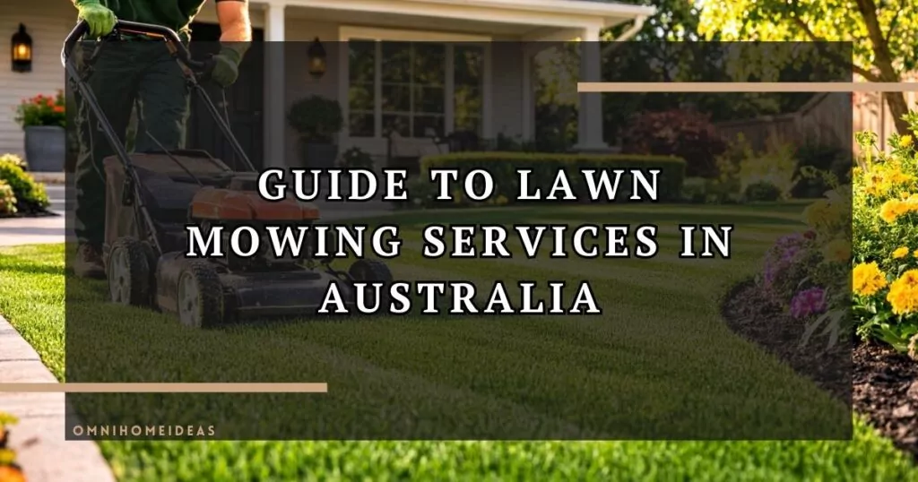 The Complete Guide To Lawn Mowing Services In Australia (2026)