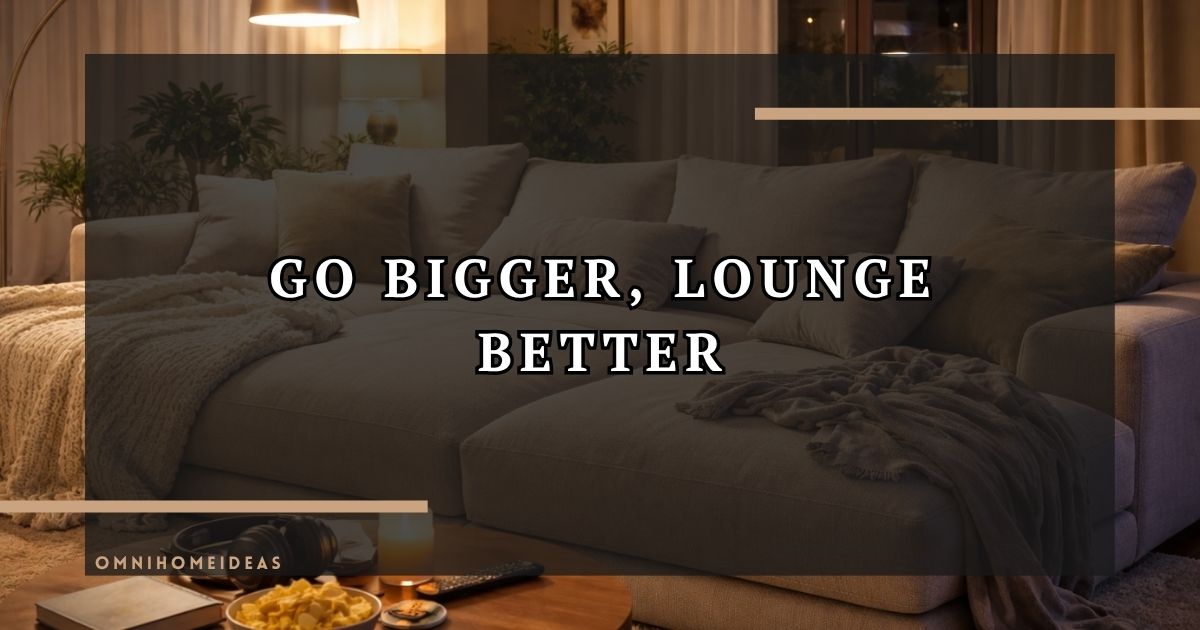 The Deep Seat Lifestyle Why Your Next Sofa Should Be Extra Wide