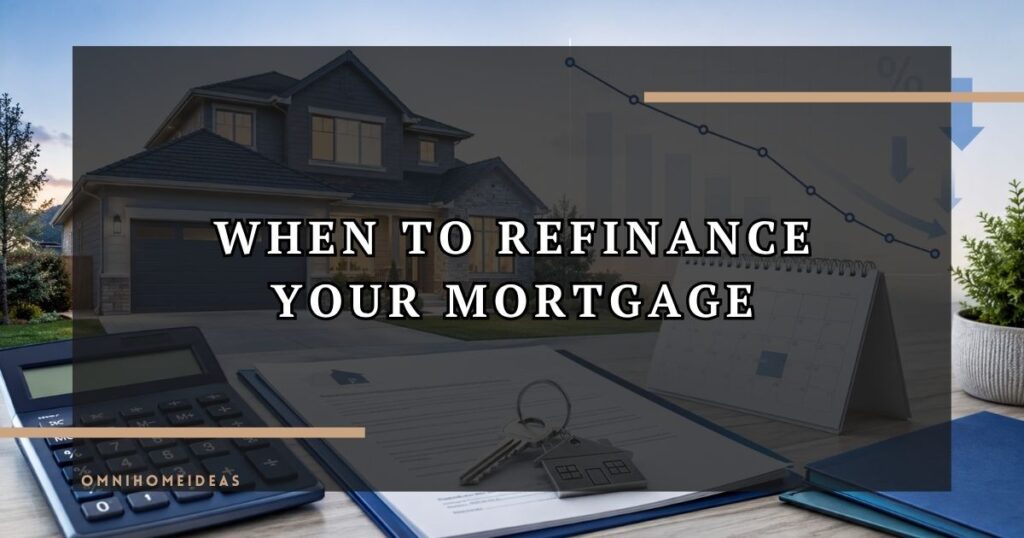 When Should You Refinance Your Mortgage Key Signals To Watch