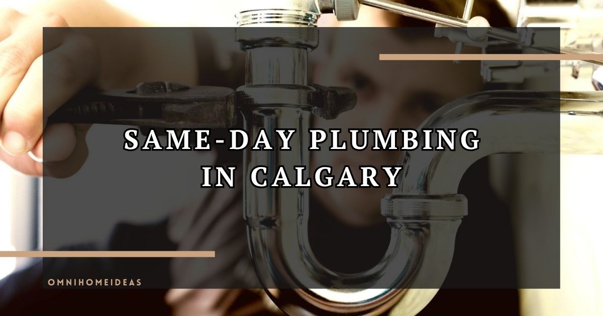 Same Day Plumbing In Calgary How Tiptop Delivers Fast