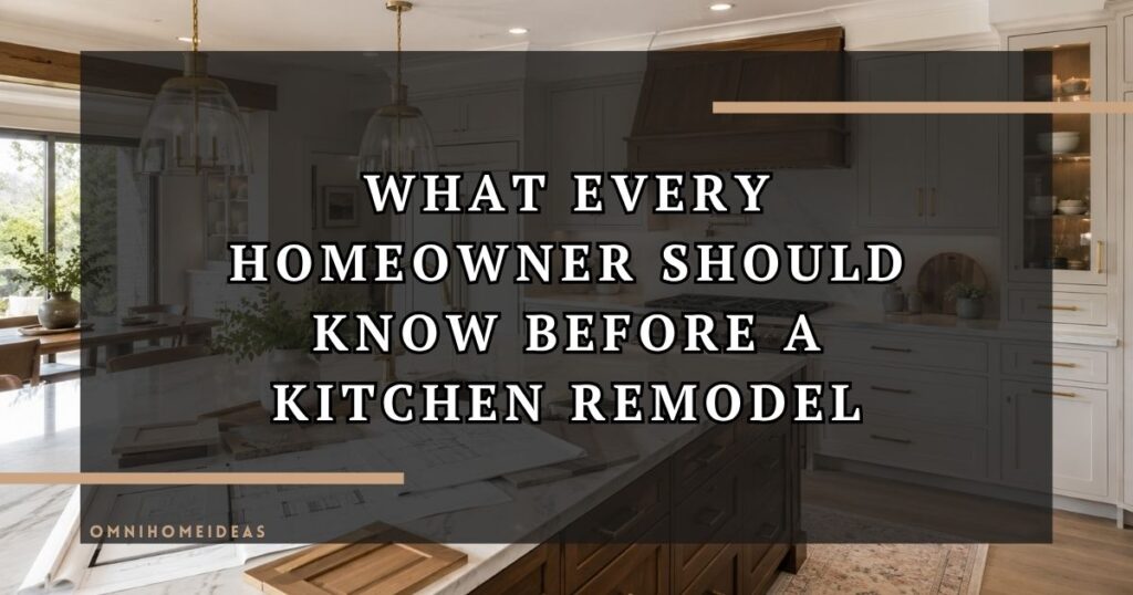 What Every Homeowner Should Know Before A Kitchen Remodel