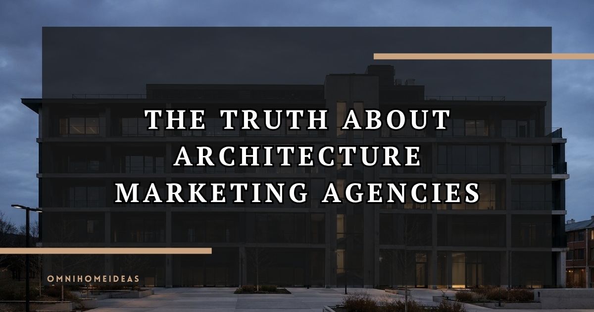What An Architecture Marketing Agency Actually Does