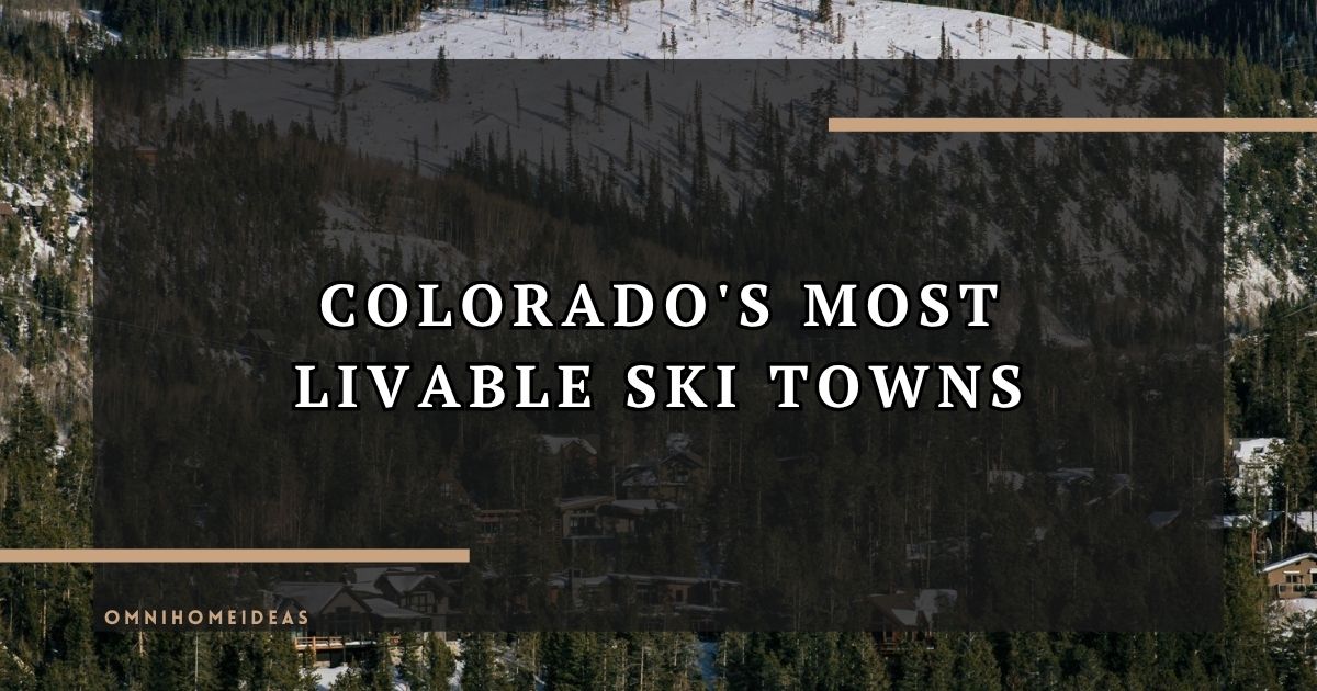 Colorado's Most Livable Ski Towns Ranked