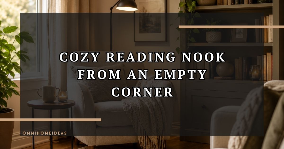 Turning An Empty Living Room Corner Into A Cozy Reading Retreat