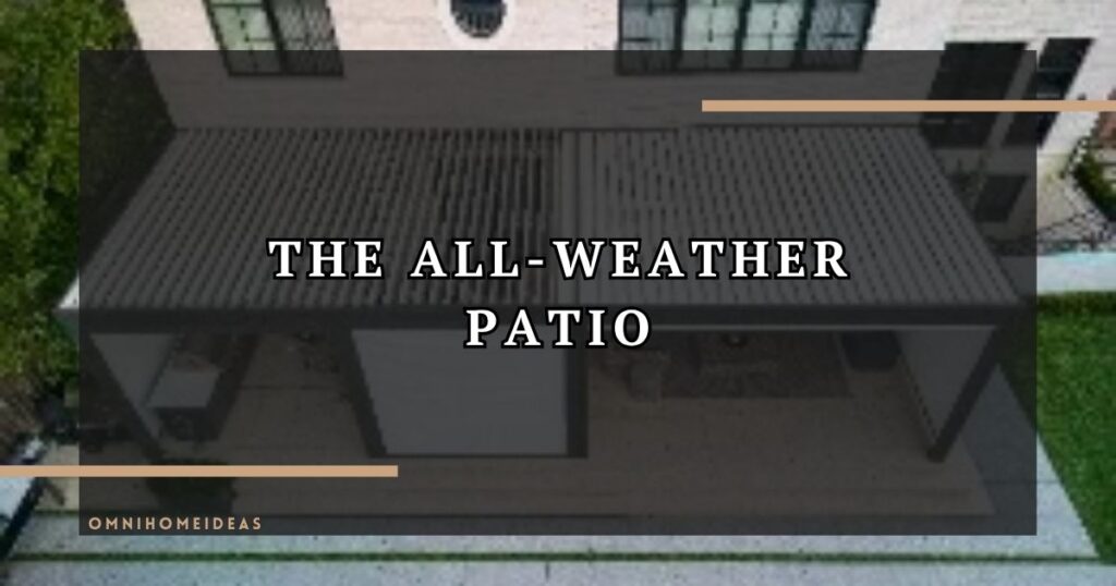 From Brunch To Evening Drinks Designing A Patio That Adapts To The Weather