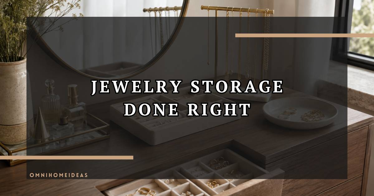 How To Store Jewelry Drawers, Tarnish, And Metal Choice