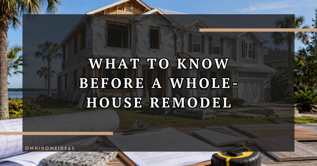 What Jacksonville Homeowners Should Know Before A Whole House Remodel