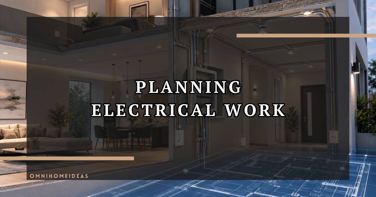 What Should You Consider When Planning Electrical Work For A Property