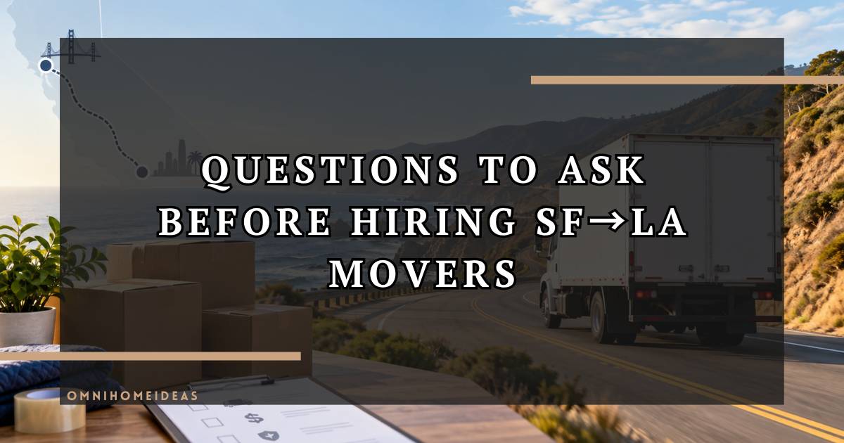 5 Things To Ask Before Hiring Sf To La Movers