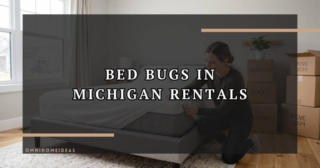 Bed Bugs In Michigan Rentals How To Spot Them And Who Pays To Get Rid Of Them