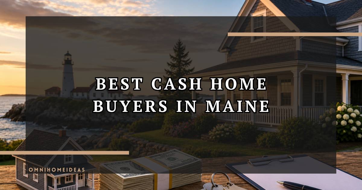 Best Cash Home Buying Companies In Maine For Landlords