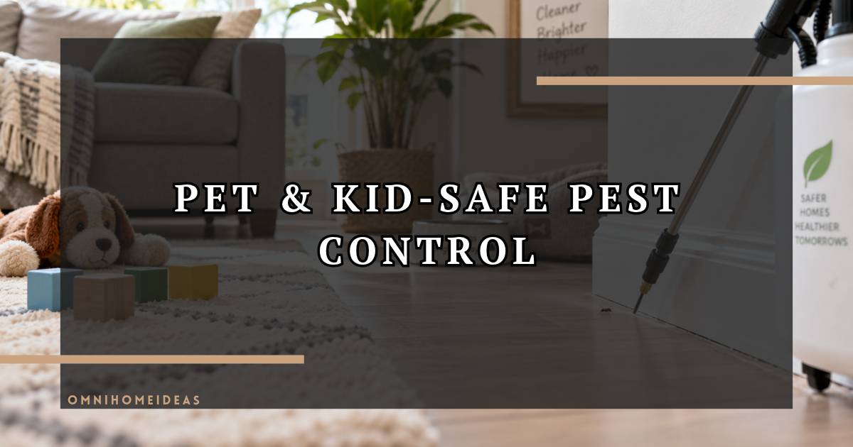 Pest Control When You Have Pets And Kids