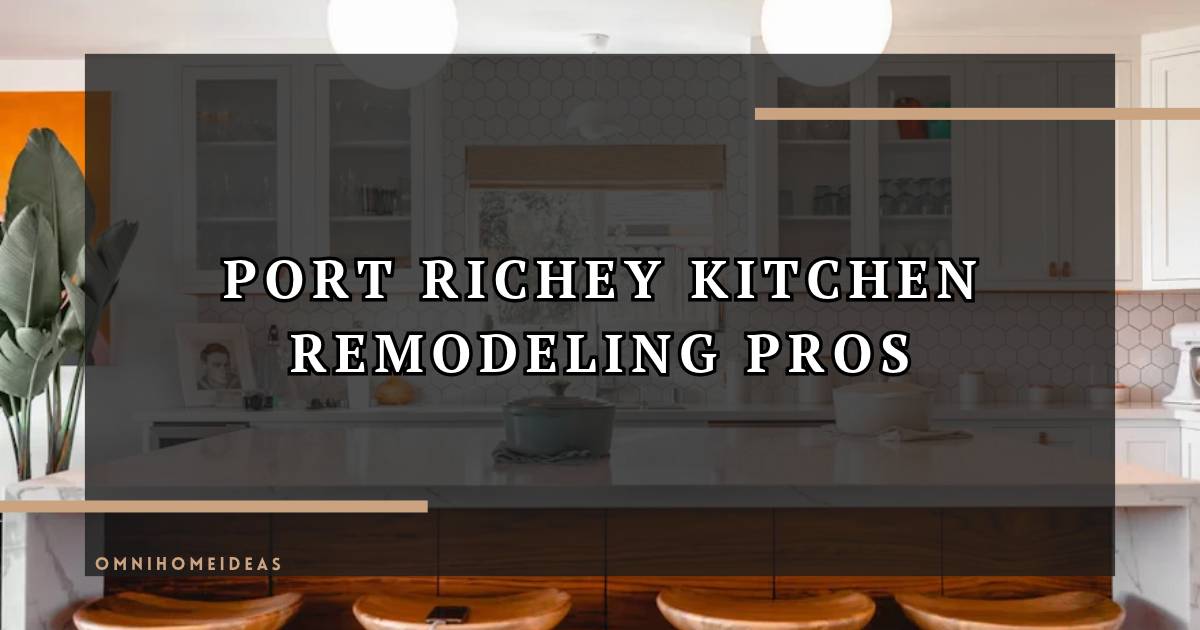 4 Best Kitchen Remodeling Companies In Port Richey, Florida