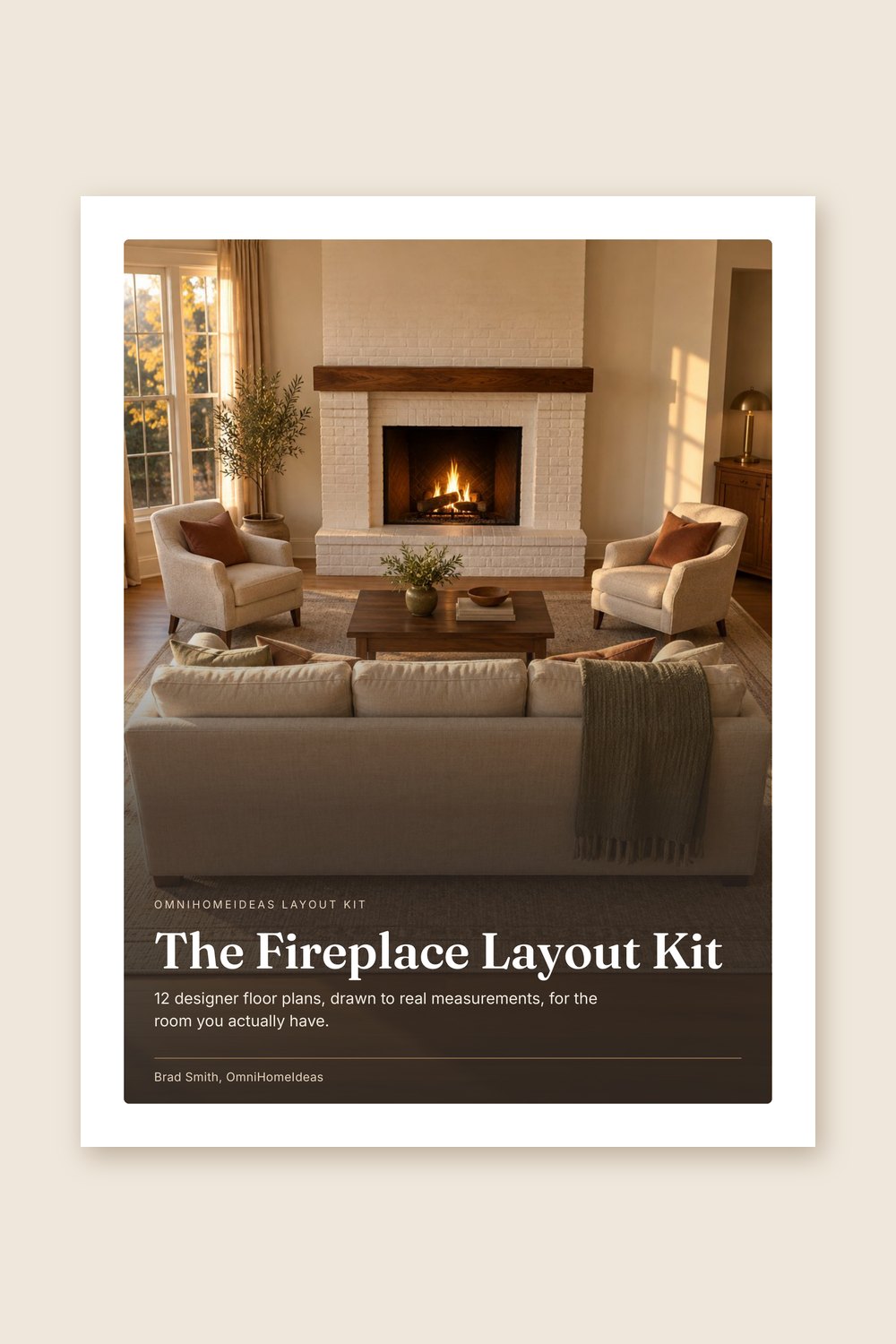 The Fireplace Layout Kit by Brad Smith